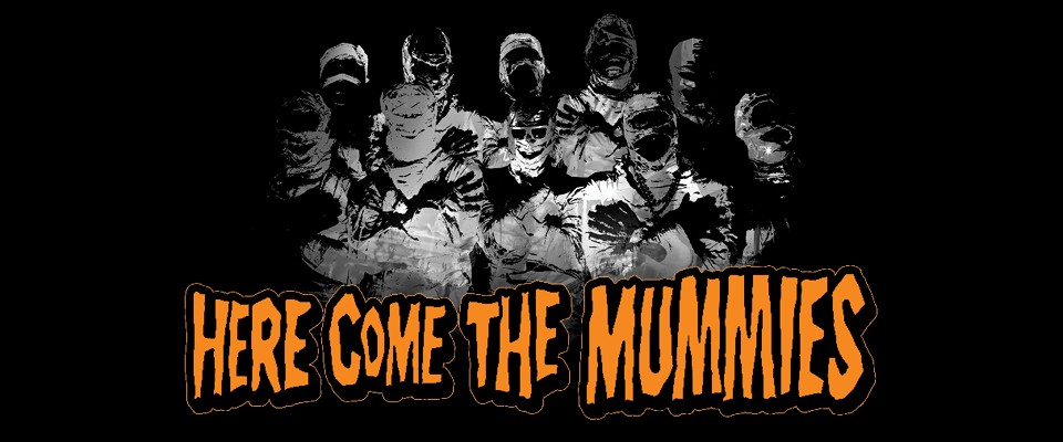 Here Come The Mummies 2025
