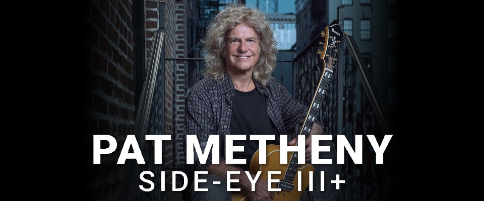 Pat Metheny: Side-Eye III+
