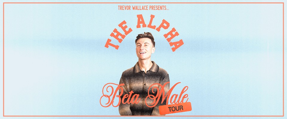 Trevor Wallace: The Alpha Beta Male