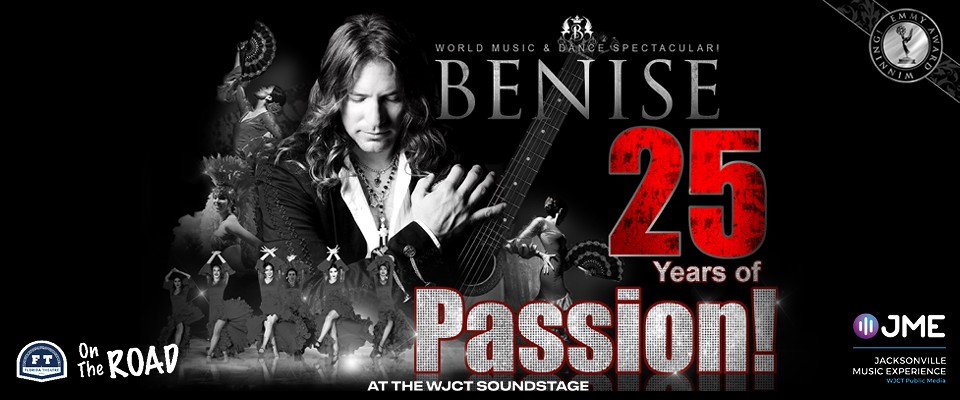 BENISE: 25 Years of Passion! (AT WJCT SOUNDSTAGE)