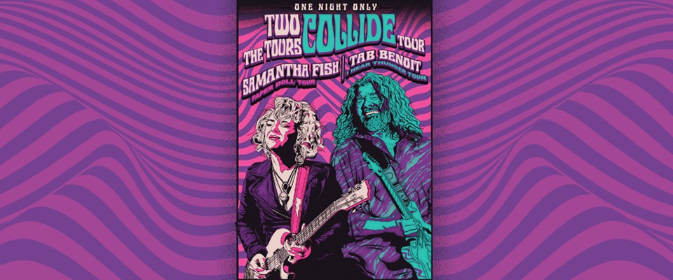 Samantha Fish + Tab Benoit: When Two Tours Collide Tour
