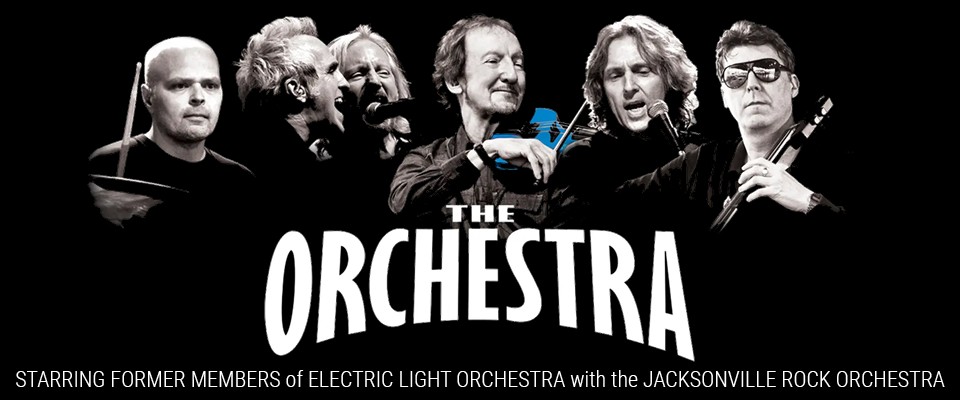 THE ORCHESTRA: Starring former members of ELO With The Jacksonville Rock Orchestra 2026